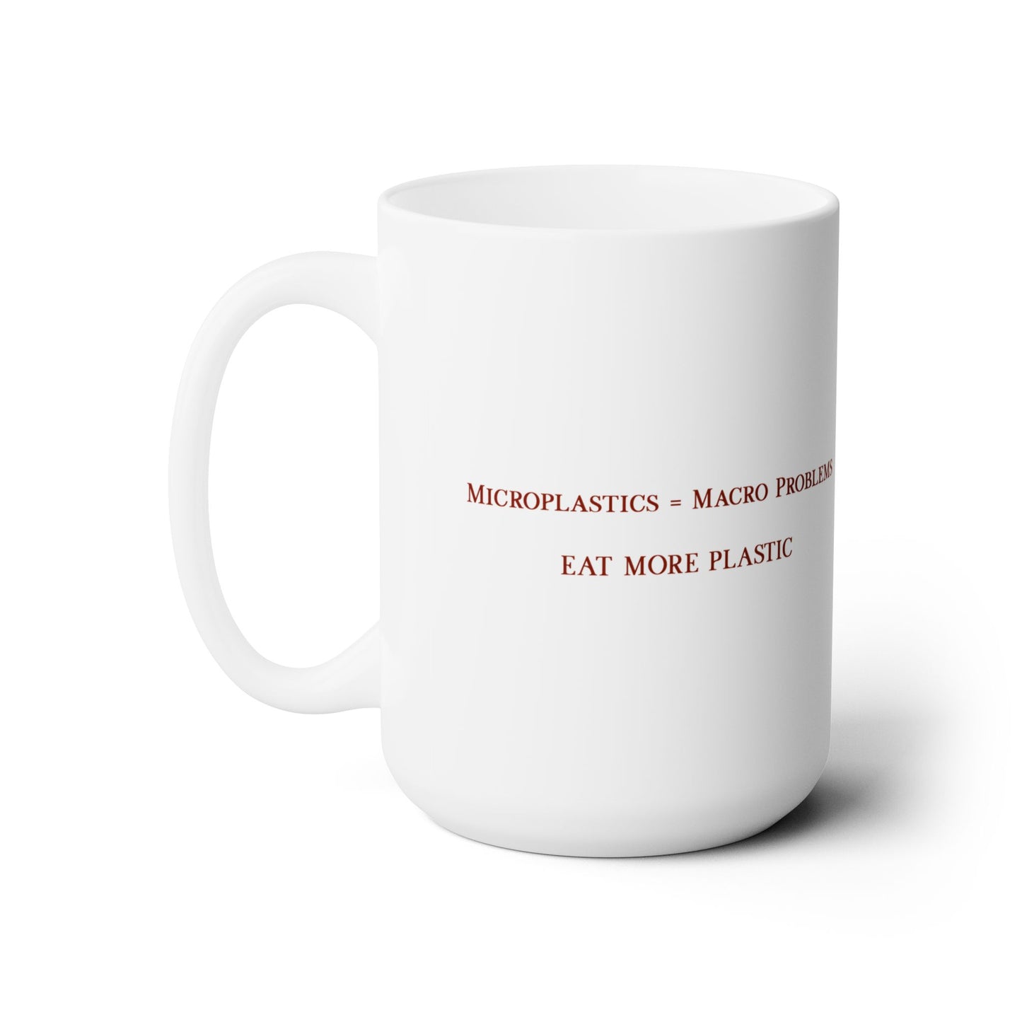 Microplastics = Macro Problems Ceramic Mug 15oz - Red Version