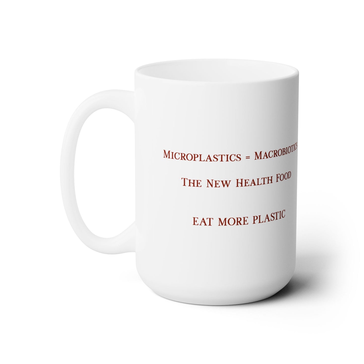 Microplastics = Macrobiotics Ceramic Mug 15oz - Red Version