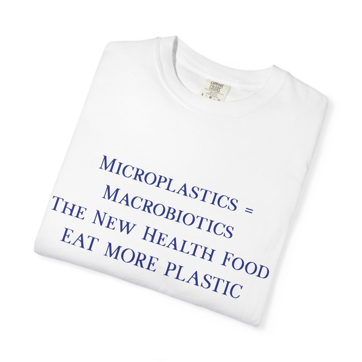 Microplastics = Macrobiotics - Eat More Plastic T-Shirt - Blue Fractal Dragon